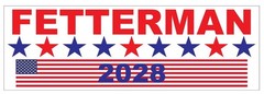 Fetterman For President 2028 BUMPER STICKER or helmet stickers B68