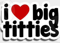 i❤️big titties Funny Lover Quote Men’s I Love Boobs Sticker *NEW* 2-1/2″ x 2″