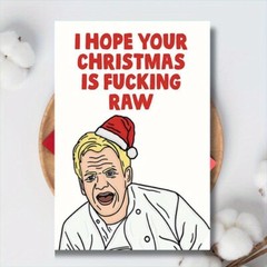 Gordon Ramsay Christmas Card I Hope Your Christmas is F*cking Raw 7 x 4.72 in